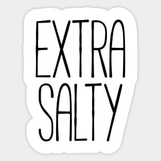 Extra salty T-shirt Sticker